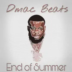 End of Summer - Single by Dmac Beats album reviews, ratings, credits