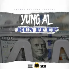 Run It Up - Single by Yung AL album reviews, ratings, credits
