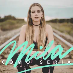 Cómo Sería - Single by Mila Egred album reviews, ratings, credits