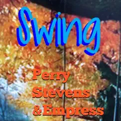 Swing - Single by Perry Stevens & Empress album reviews, ratings, credits