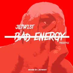 Bad Energy (Stay Far Away) - Single by JeTwist album reviews, ratings, credits