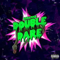 Double Dare - Single by RadaMan album reviews, ratings, credits