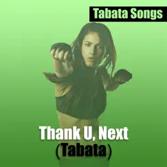 Thank U, Next (Tabata) - Single by Tabata Songs album reviews, ratings, credits