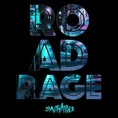 Road Rage - Single by Synthatiger album reviews, ratings, credits