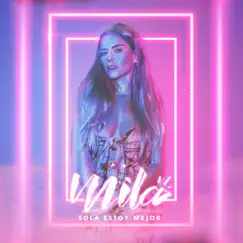 Sola Estoy Mejor - Single by Mila Egred album reviews, ratings, credits