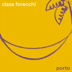 Porto by Cissa Forecchi album reviews, ratings, credits