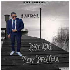 Give God Your Problem Song Lyrics