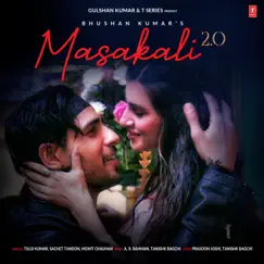 Masakali 2.0 - Single by Tulsi Kumar, Sachet Tandon & Mohit Chauhan album reviews, ratings, credits