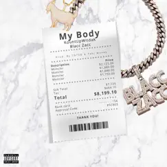 My Body - Single by KountUpWitdak & Blacc Zacc album reviews, ratings, credits