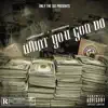 What You Gon Do (feat. CARTELL BABY) - Single album lyrics, reviews, download