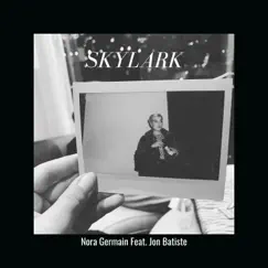 Skylark (feat. Jon Batiste) - Single by Nora Germain album reviews, ratings, credits