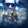 Illegal (feat. DJ Meg & JJ) - Single album lyrics, reviews, download