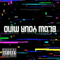 Blow Your Mind (feat. Dem Younginz) Song Lyrics