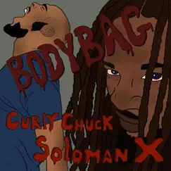 BodyBag (feat. Curly Chuck) - Single by King Soloman X album reviews, ratings, credits