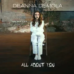 All About You - Single by Deanna DeMola album reviews, ratings, credits