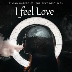 I Feel Love (feat. The beat disciples) Song Lyrics