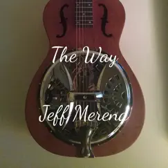 The Way - Single by Jeff Merena album reviews, ratings, credits