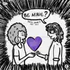 Be Mine? (feat. Sole) - Single album lyrics, reviews, download