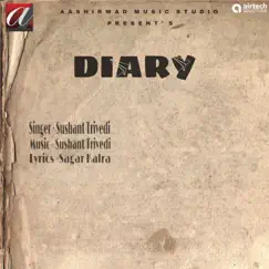 Diary - Single by Sushant Trivedi album reviews, ratings, credits