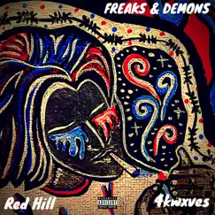 Freaks and Demons (feat. 4kwxves) - Single by Red Hill album reviews, ratings, credits