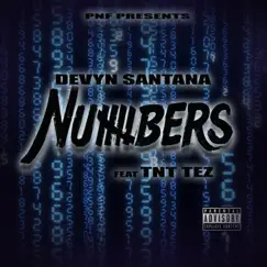 Numbers (feat. TNT Tez) - Single by Devyn Santana album reviews, ratings, credits