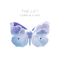 The Lift - Single by Lord & Lady album reviews, ratings, credits
