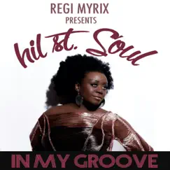 In My Groove - Single by Regi Myrix & HilStSoul album reviews, ratings, credits