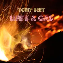 Life's a Gas - Single by Tony Beet album reviews, ratings, credits