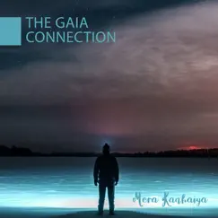 The Gaia Connection by Mera Kanhaiya album reviews, ratings, credits