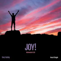Joy! - Single by Gary Gazlay album reviews, ratings, credits