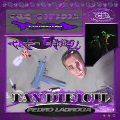 Tan Difícil - Single by Pedro LaDroga & Telodije album reviews, ratings, credits