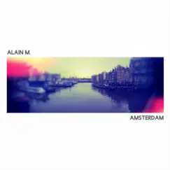 Amsterdam - EP by Alain M. album reviews, ratings, credits