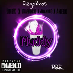 Muddy (feat. Juanito, Amero & Straphuncho) - Single by Diego YK album reviews, ratings, credits