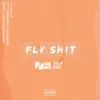Fly Shit (feat. Yhung To & Salsalino) - Single album lyrics, reviews, download