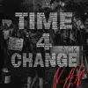Time 4 Change - Single album lyrics, reviews, download