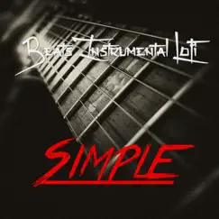 Simple (Instrumentals) by Beats Instrumental Lofi, Lo-Fi Beats & Pista de Rap album reviews, ratings, credits