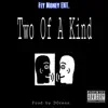 Fly Money Ent - Two of a Kind album lyrics, reviews, download
