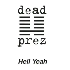 Hell Yeah (Pimp The System) - Single by Dead Prez album reviews, ratings, credits