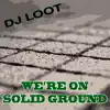 We're on Solid Ground - Single album lyrics, reviews, download