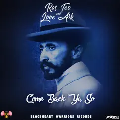 Come Back Ya So - Single by Ras Teo & Lone Ark album reviews, ratings, credits