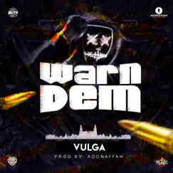 Warn Dem - Single by Vulga album reviews, ratings, credits