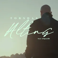 Alting (feat. ArtigeArdit) - Single by TORSDAG album reviews, ratings, credits