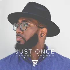 Just Once (Radio Edit) - Single by Vandell Andrew album reviews, ratings, credits