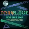 Not This Time - EP album lyrics, reviews, download