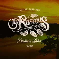 In the Shadows (Perttu & Lahos Remix) - Single by The Rasmus, Perttu & Lahos album reviews, ratings, credits