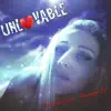 Unlovable - EP album lyrics, reviews, download
