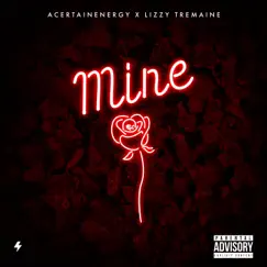 Mine (feat. Lizzy Tremaine) - Single by A Certain Energy album reviews, ratings, credits