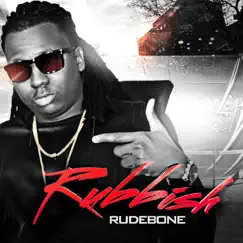 Rubbish - Single by Rudebone album reviews, ratings, credits