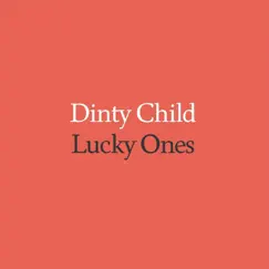 Lucky Ones by Dinty Child album reviews, ratings, credits