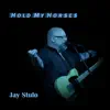 Hold My Horses album lyrics, reviews, download
